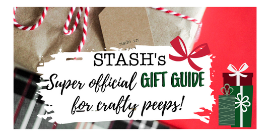 STASH's Super Official Gift Guide for Crafty Peeps