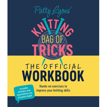 Knitting Bag of Tricks: The Official Workbook