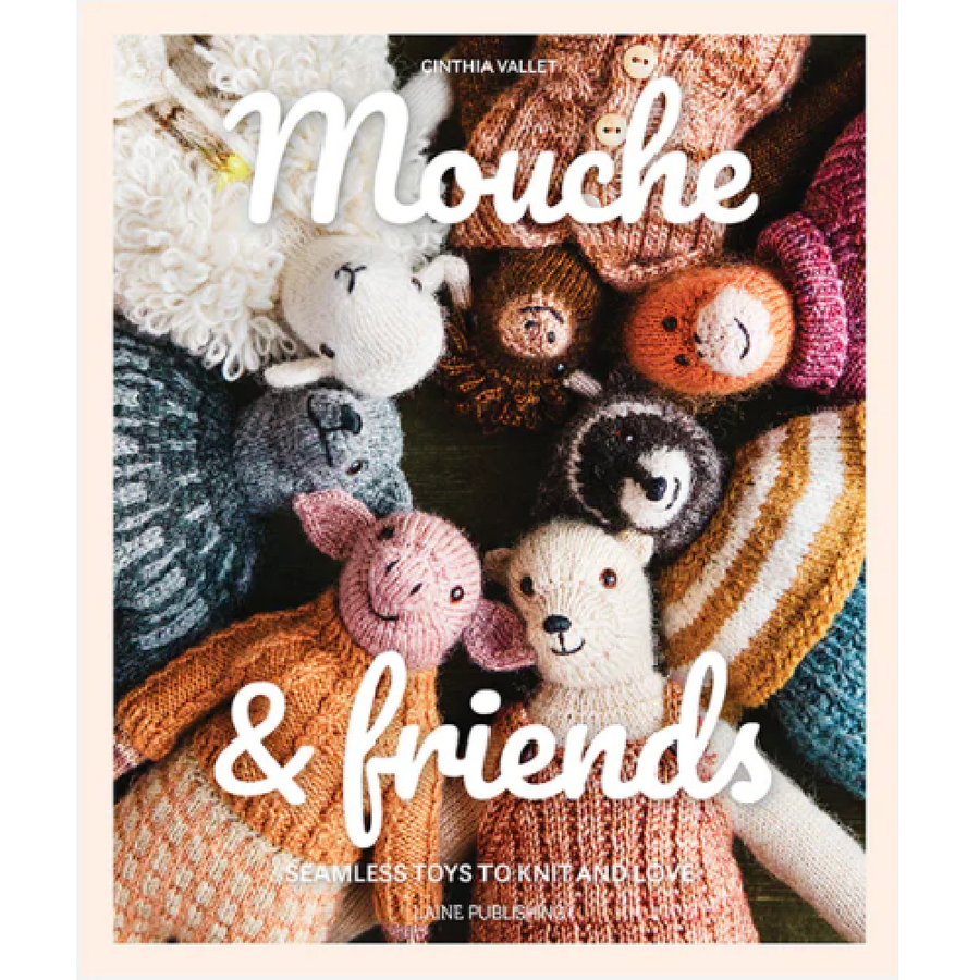 Mouche & Friends: Seamless Toys to Knit
