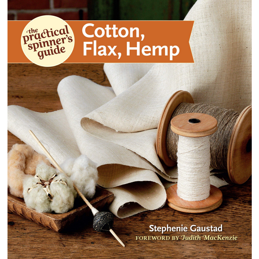 The Practical Spinner's Guide - Cotton, Flax, Hemp